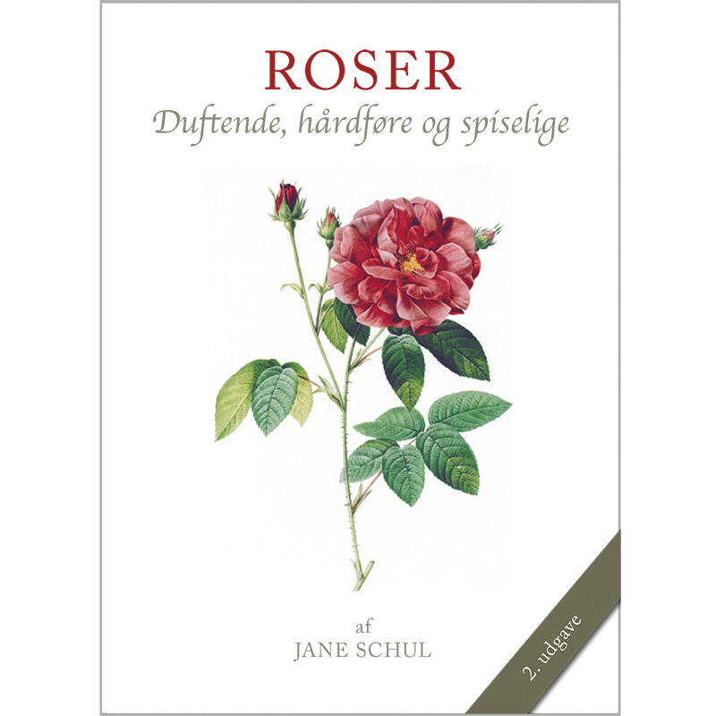 Roses - a book about fragrant, hardy and edible varieties