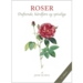 Roses - a book about fragrant, hardy and edible varieties